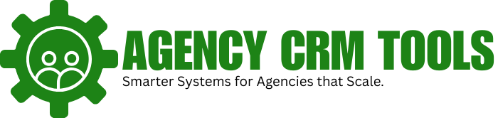 Agency CRM Tools